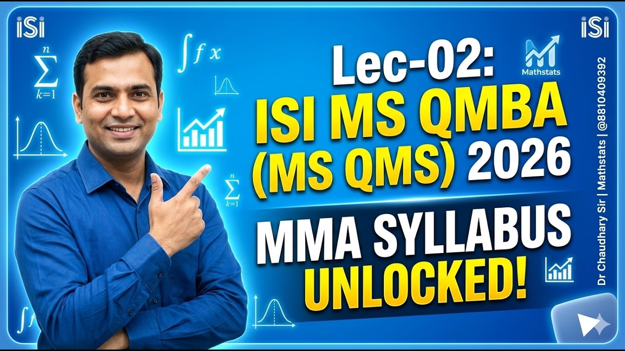 Lec-02 : ISI MS QMBA ( ISI MS QMS) 2026 | MMA SYLLABUS | Dr Chaudhary Sir | Mathstats @8810409392