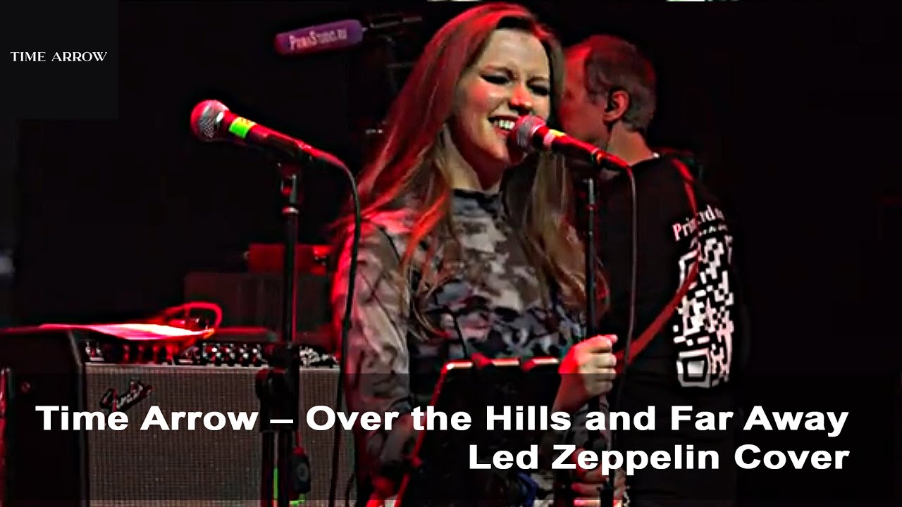 Time Arrow – Over the Hills and Far Away (Led Zeppelin Cover)