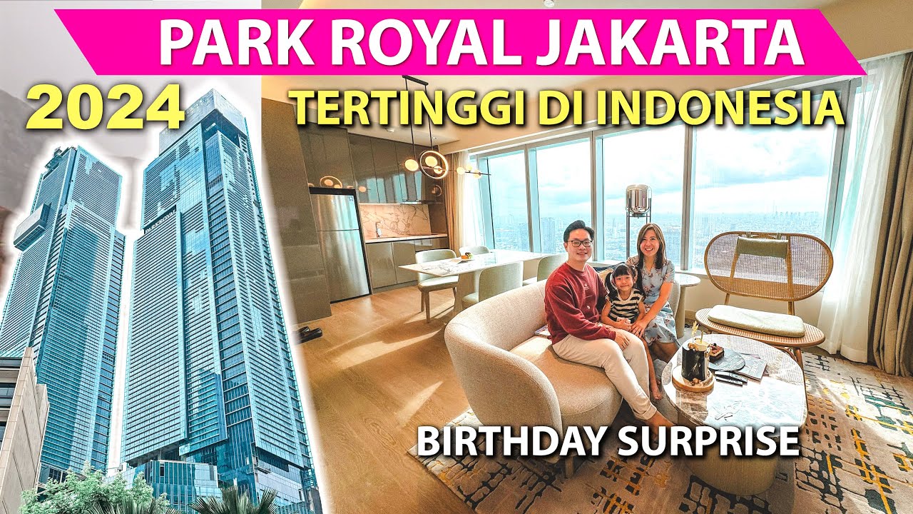 [2025] HOTEL TERTINGGI DI INDONESIA ~ Park Royal Service Suite + Birthday Surprise
