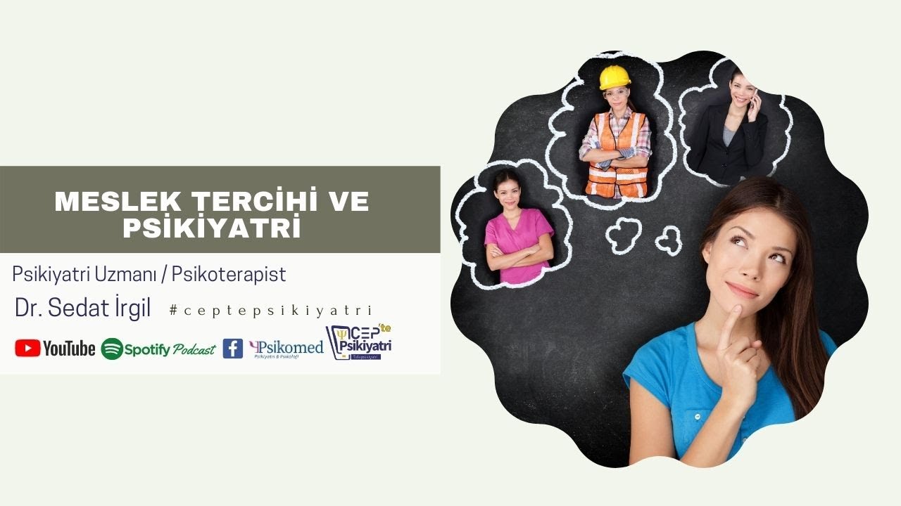 MESLEK SEÇİMİ MESLEK TERCİHİ VE PSİKİYATRİ | CEPTE PSİKİYATRİ