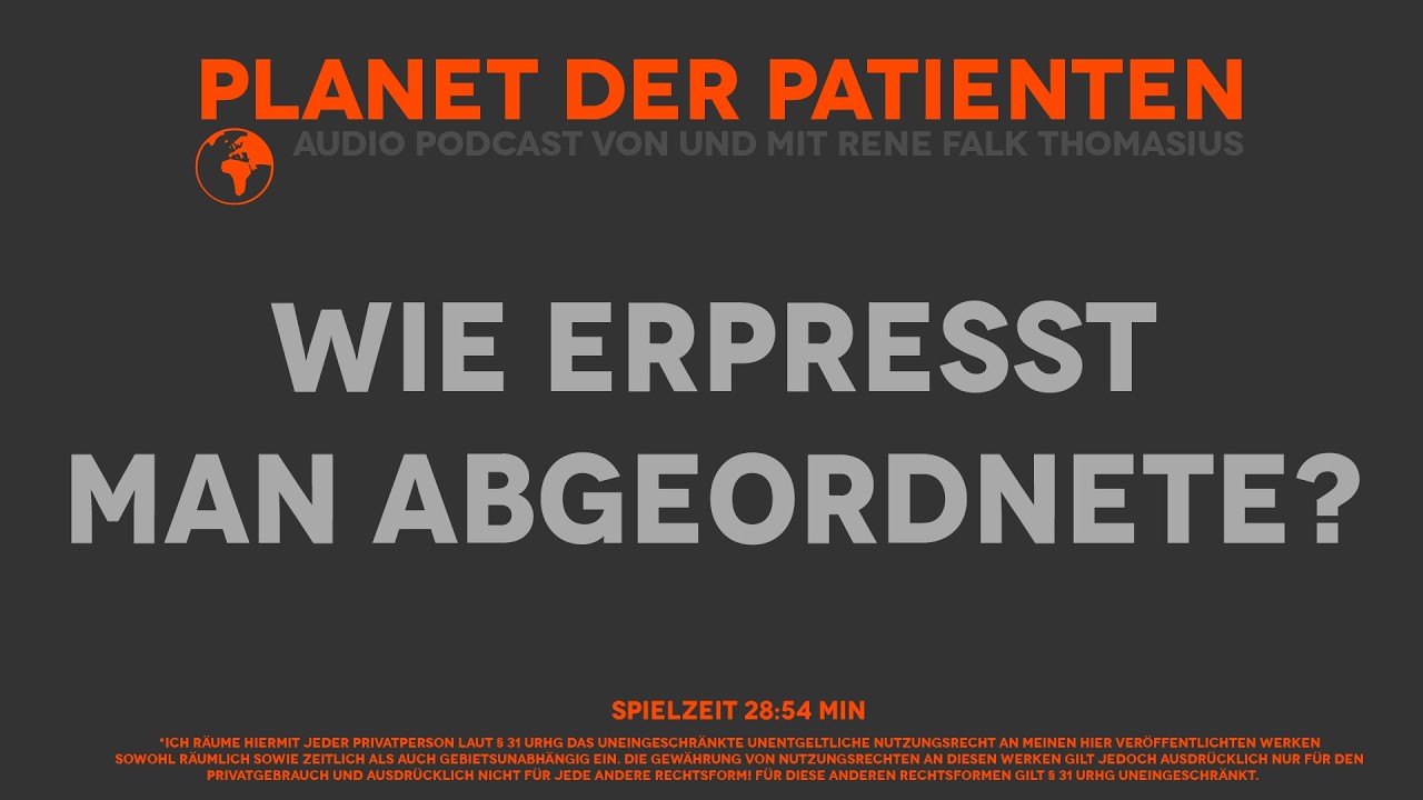 WIE ERPRESST MAN ABGEORDNETE?