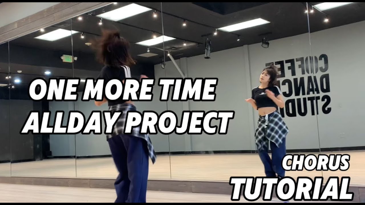 ALLDAY PROJECT — Учебник по припеву «ONE MORE TIME» | Mirrored | Рой Хуан