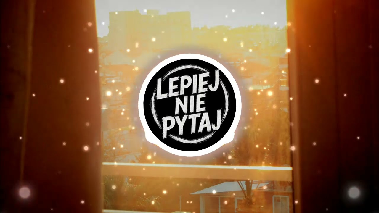 Lepiej Nie Pytaj - Tak jak sen