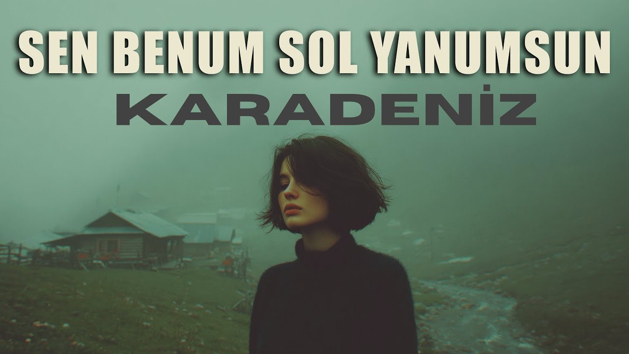 Sen Benum Sol Yanumsun | RETROYA | The Anatolian Karadeniz
