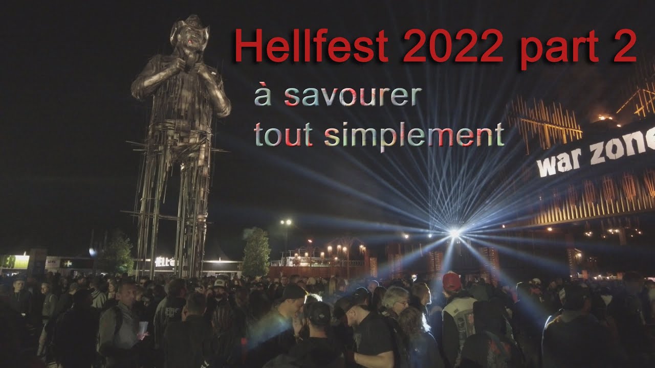 Hellfest 2022 part 2  appelé Hellfest Summer Open Air festival de musique extrême #tvsevreetmaine