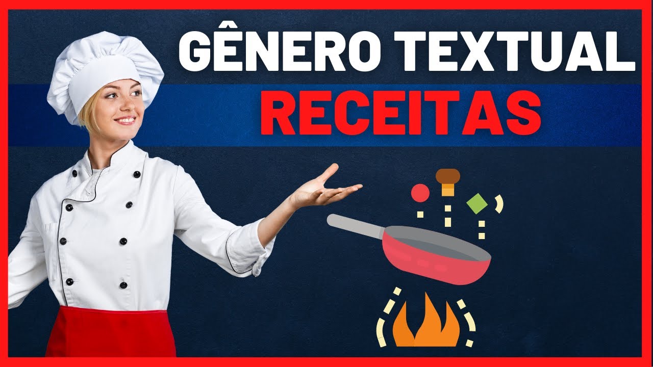 GÊNERO TEXTUAL RECEITA CULINÁRIA | Aprenda a estrutura e características das receitas!