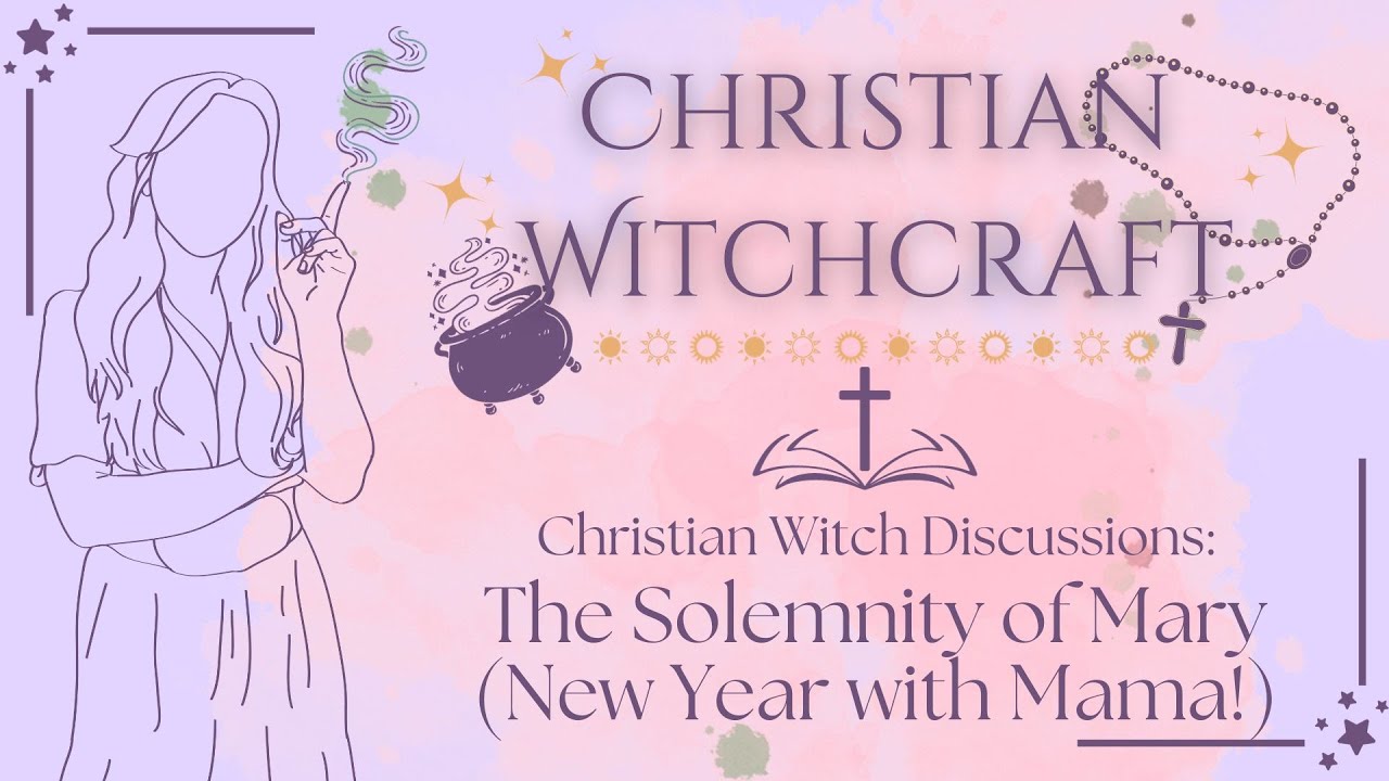Dedicating the First of the Year to Mama Mary | Christian Witch Discussions and Doctrine
