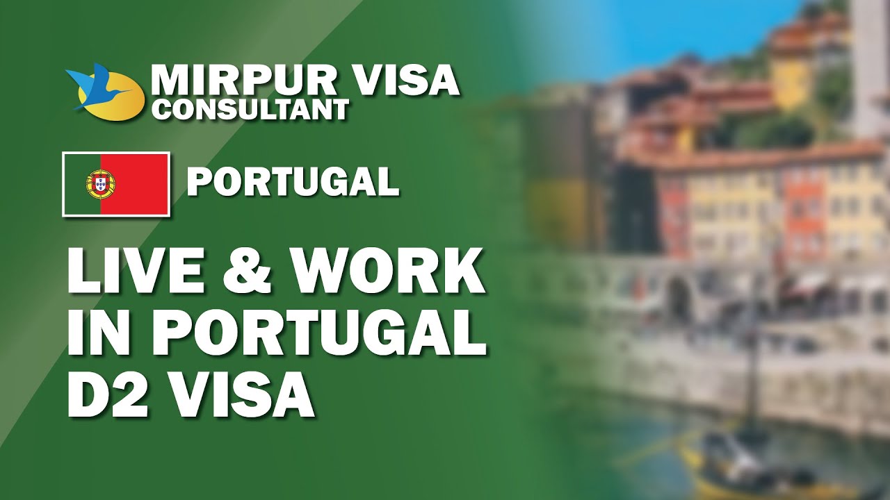 Live & Work in Portugal 🇵🇹 | D2 Visa Explained – Requirements, Costs & Processing Time