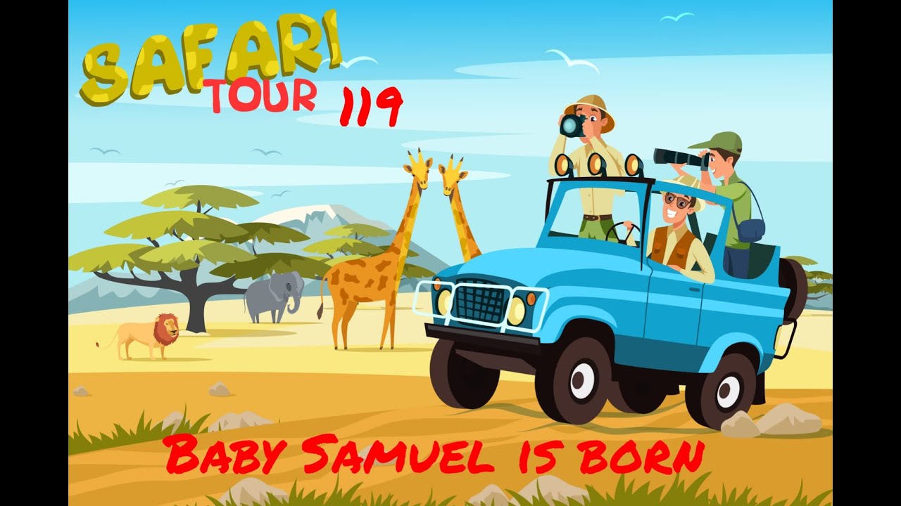 Safari through the Bible - Safari Tour 119 - Baby Samuel is born