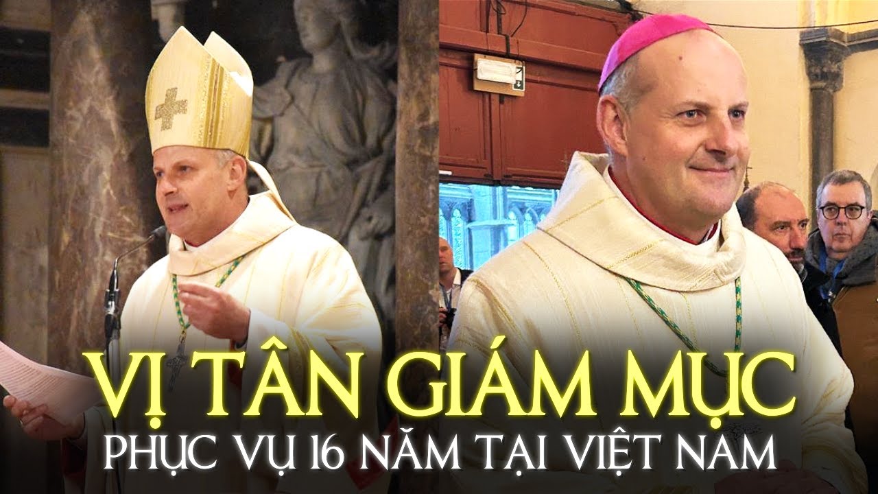TÂN GIÁM MỤC BỈ PHỤC VỤ 16 NĂM TẠI VIỆT NAM