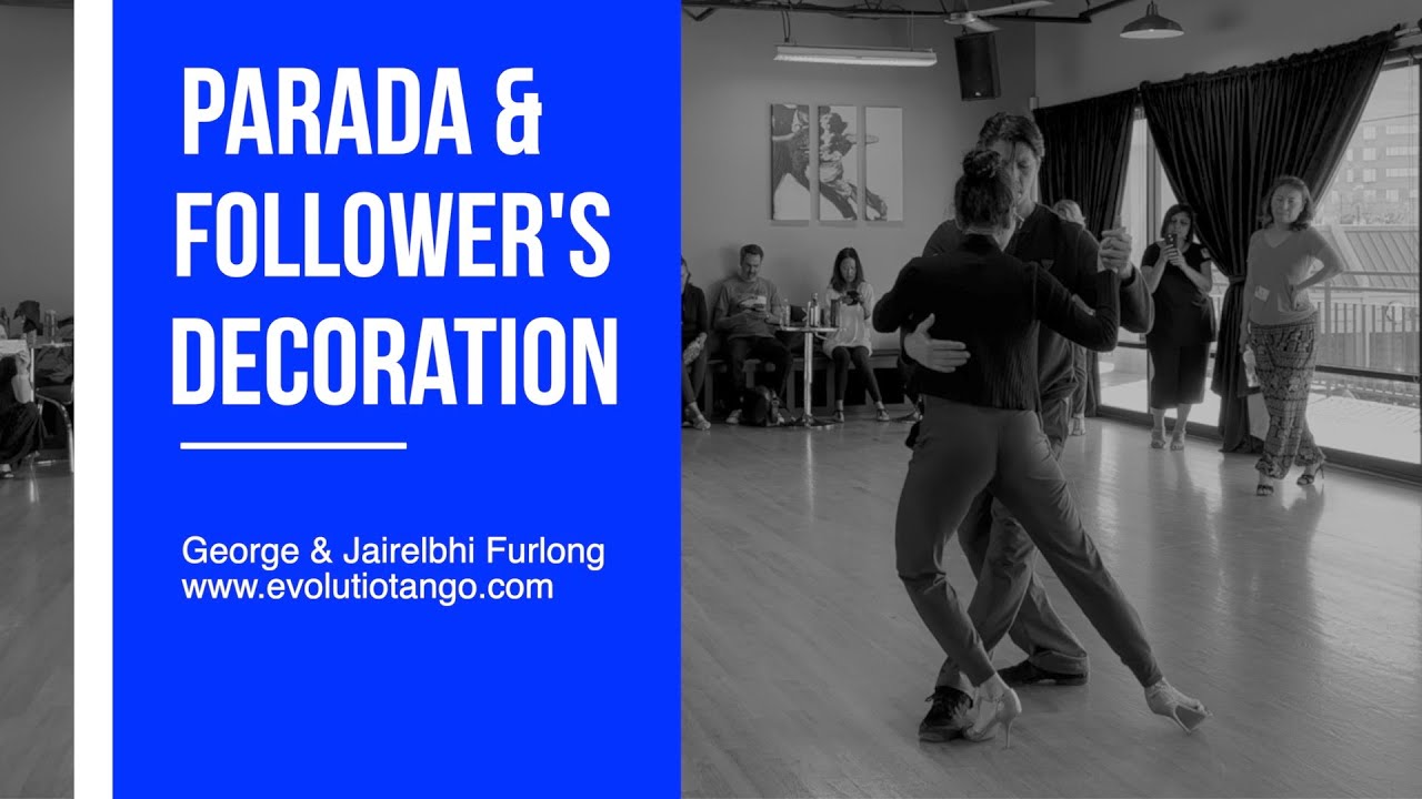 Intermediate Tango Class: Sacada #4 or parada with follower's decoration.