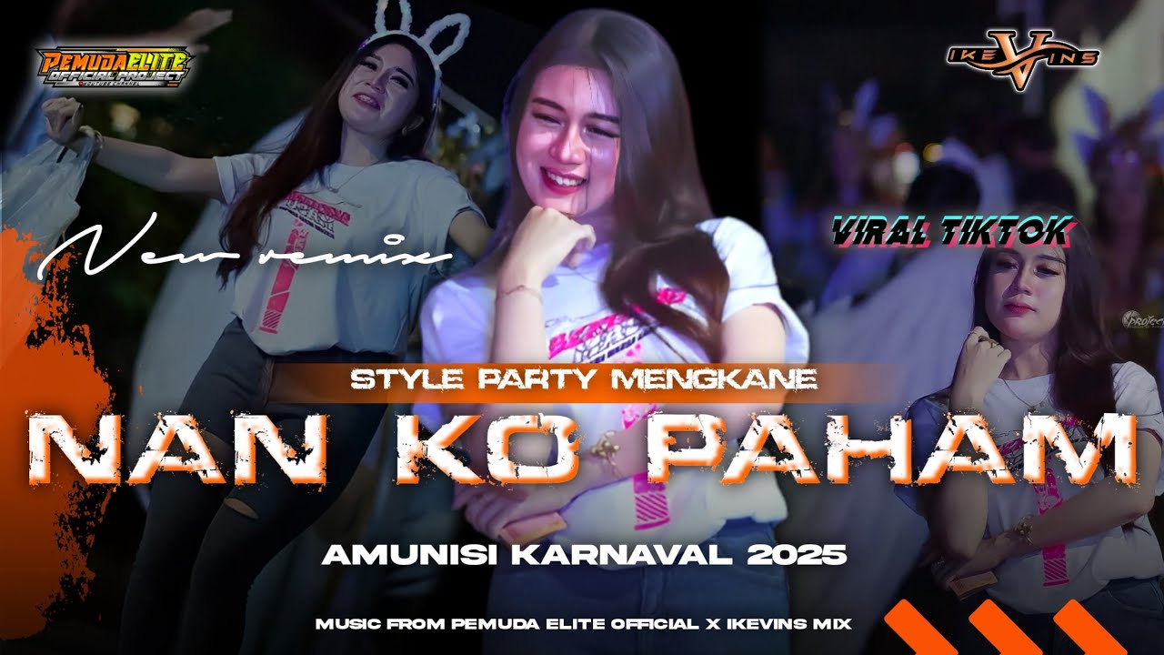 DJ NAN KO PAHAM Viral Tiktok 2025 ( Nanti Pasti Ko Mengerti ) Style Party Full Bass Mengkane