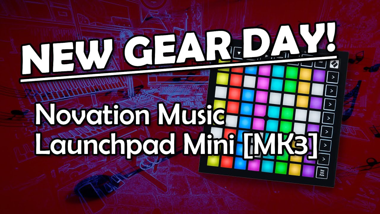 NEW GEAR DAY - Novation Music Launchpad Mini [MK3]