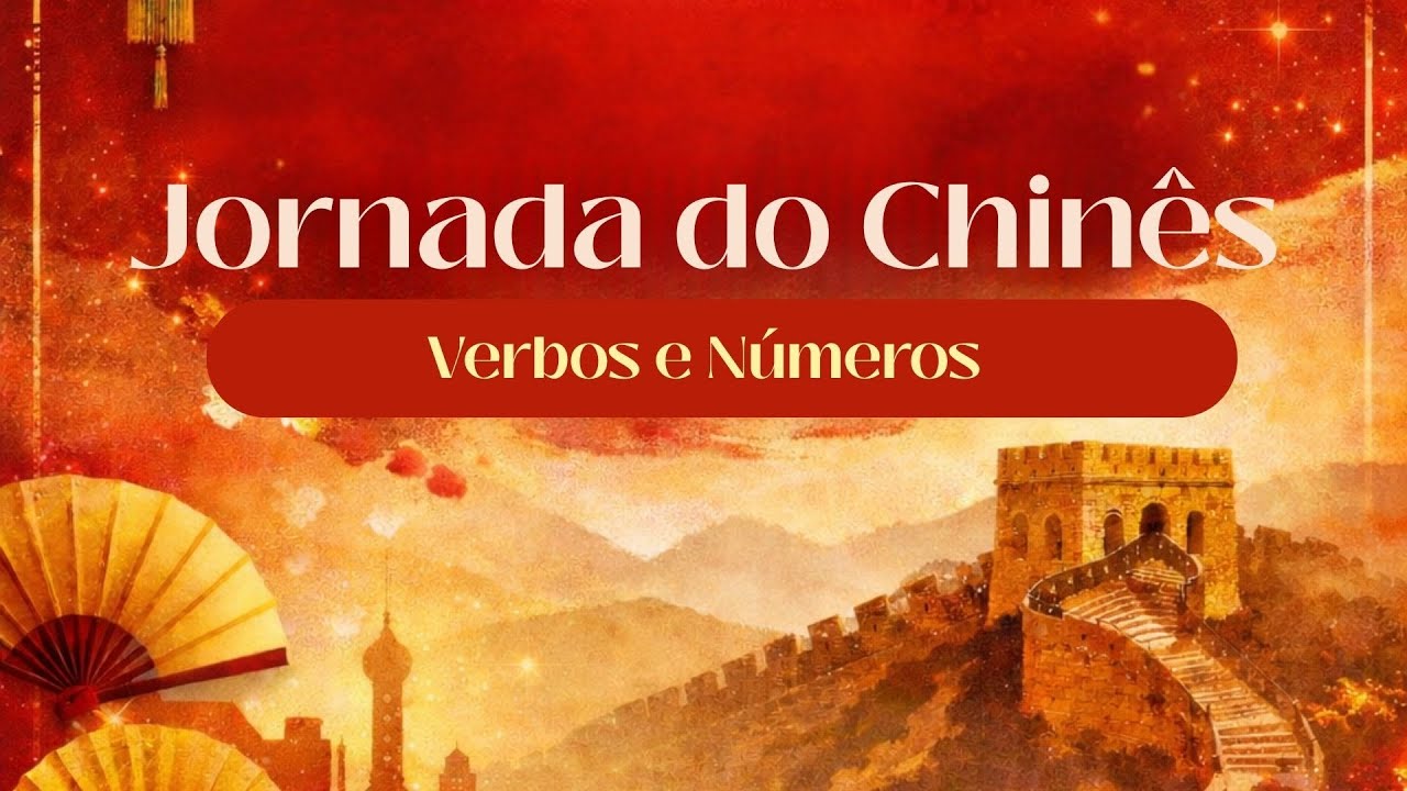 Jornada do Chinês - Verbos e Números - Inscrições Abertas | Mandarim com a Lin