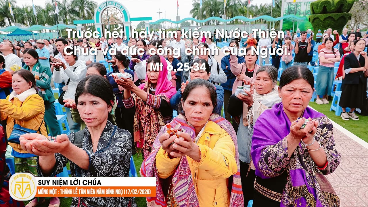 Suy Niệm Lời Chúa, Mồng Một : Thánh lễ Tân Niên Năm Bính Ngọ (17/02/2026)