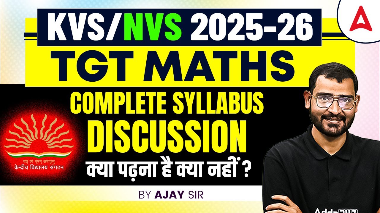 KVS NVS TGT Maths COMPLETE SYLLABUS DISCUSSION 2025-26| AJAY SIR