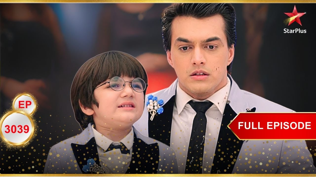 Kairav ने Kartik पर लगाया आरोप! | Full Ep. 3039 | Yeh Rishta Kya Kehlata Hai