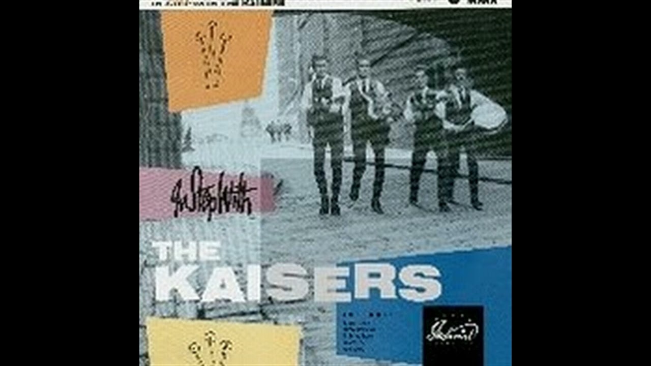 The Kaisers   Don't Give Me Gravy