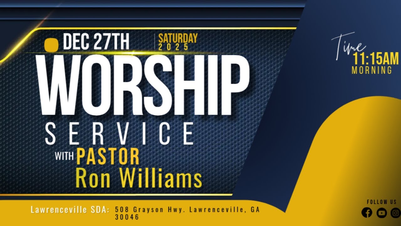 Lawrenceville SDA :“I Give Praise, I’m Still Here” Pastor Ron Williams-December 27th, 2025