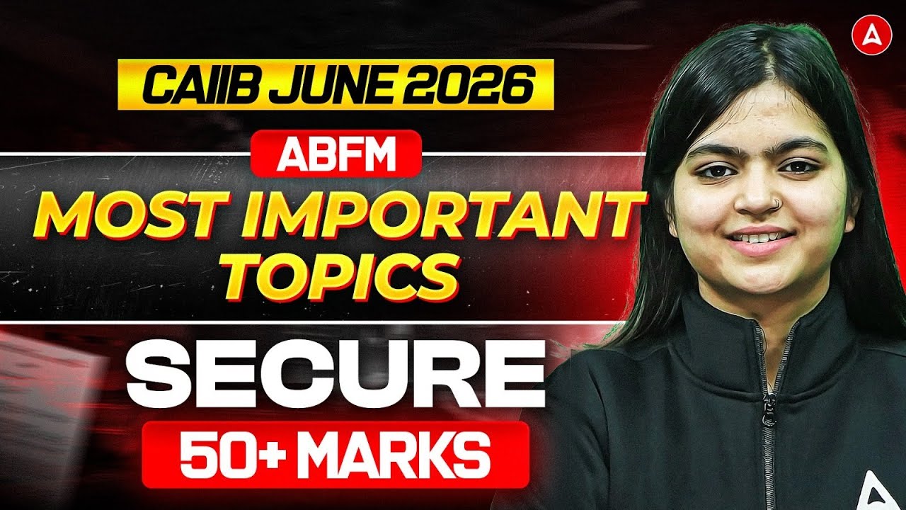 CAIIB ABFM June 2026 | Most Important Topics to Revise to Secure 50+ Marks | By CA Aarti Pathak