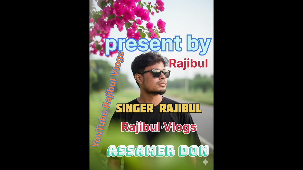 new song assamer don rap song #Rajibul vlogs#rap#@DimpusVlogs