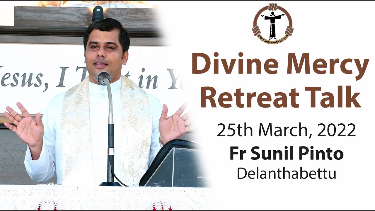 Divine Mercy Retreat Talk | 25th March | Fr Sunil Pinto | Divine Mercy Retreat Centre