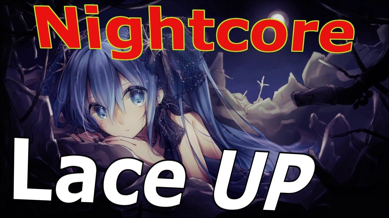 Wengie - Lace Up (Nightcore remix)