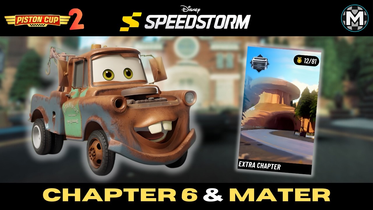 Chapter 6 & Mater | Disney Speedstorm (03.19.2026)