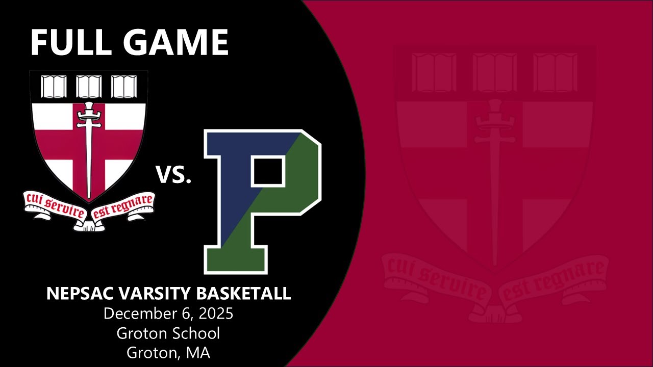 PINGREE SCHOOL at GROTON SCHOOL VARSITY BOYS BASKETBALL | FULL GAME | December 6, 2025 | 4K 60FPS