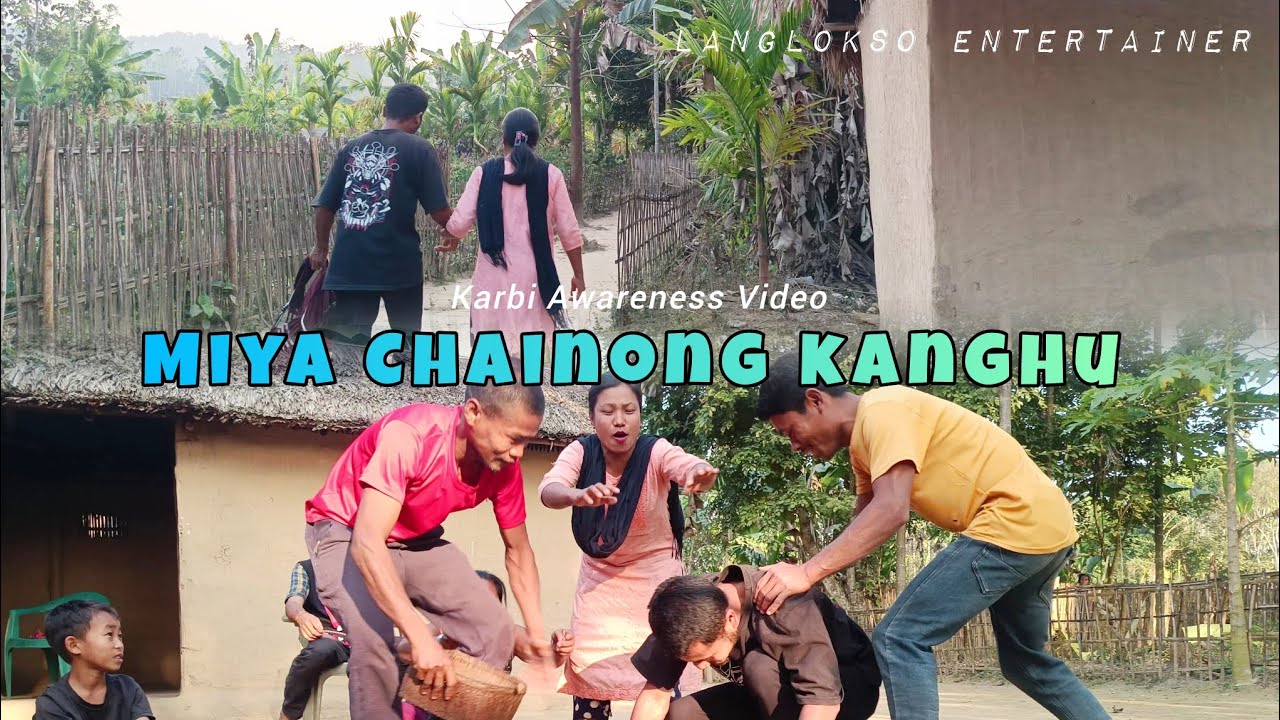MIYA CHAINONG KANGHU Karbi Awareness Video Langlokso Entertainer