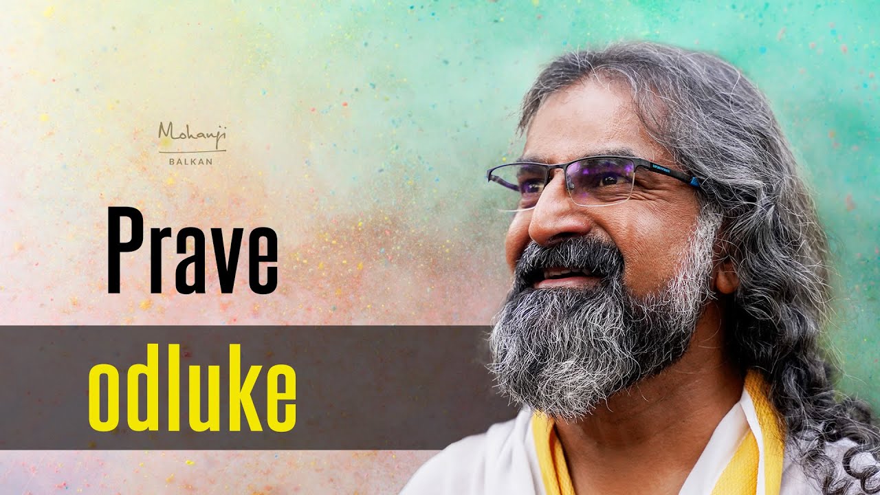 Prave odluke I Mohanđi