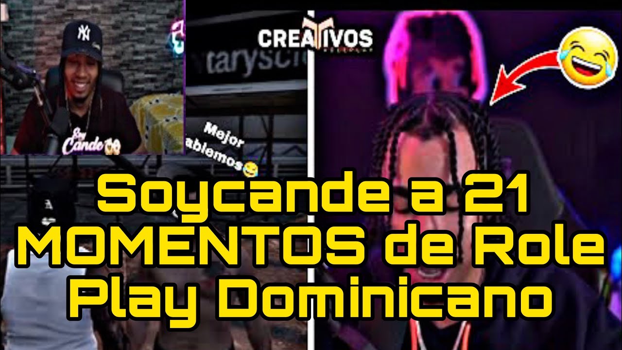 Soycande30 reacciona a 21 MOMENTOS VIRALES del Role Play Dominicano que te harán REÍR