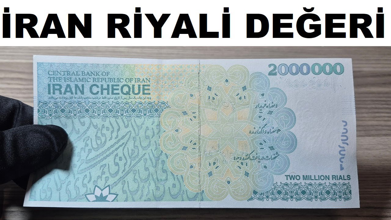 İran Parasının Değeri ve Riyal Tümen Hesabı - 2 Milyon İran Riyali