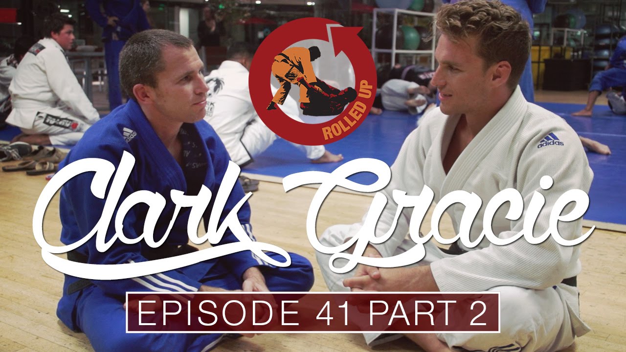 Rolled Up Episode 41: Clark Gracie Part 2 of 2