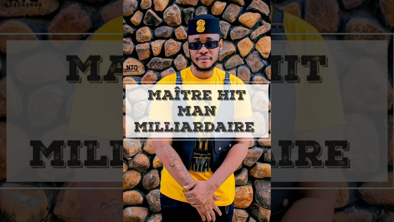 Ma&icirc;tre Hit Man | Milliardaire | audio officials Music | 🇬🇳 2022 By KL6 TV