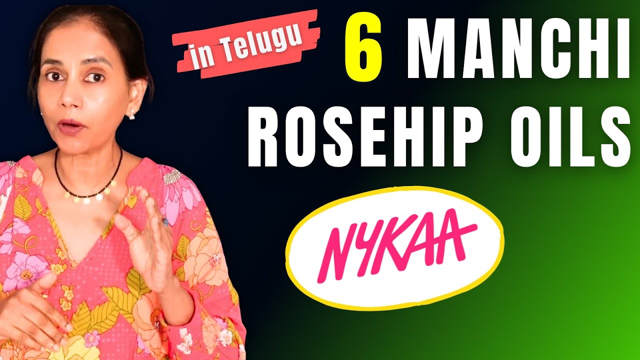 🌿 Rosehip oil Telugu – 6 good picks from Nykaa website! 🩵