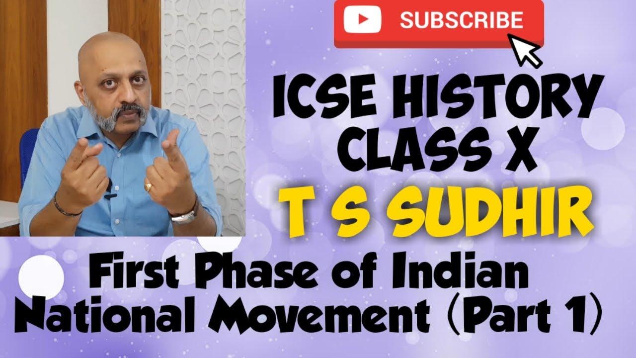ICSE History Class X | First Phase of Indian National Movement (Part 1)| English & Hindi Explanation
