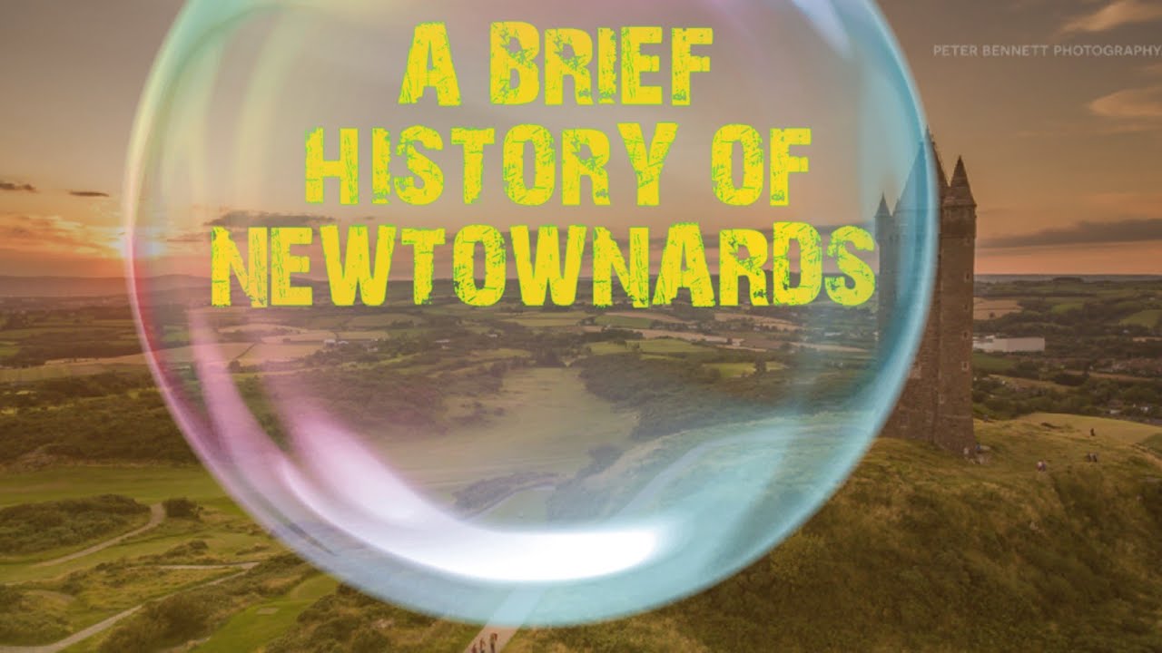 A BRIEF HISTORY OF NEWTOWNARDS
