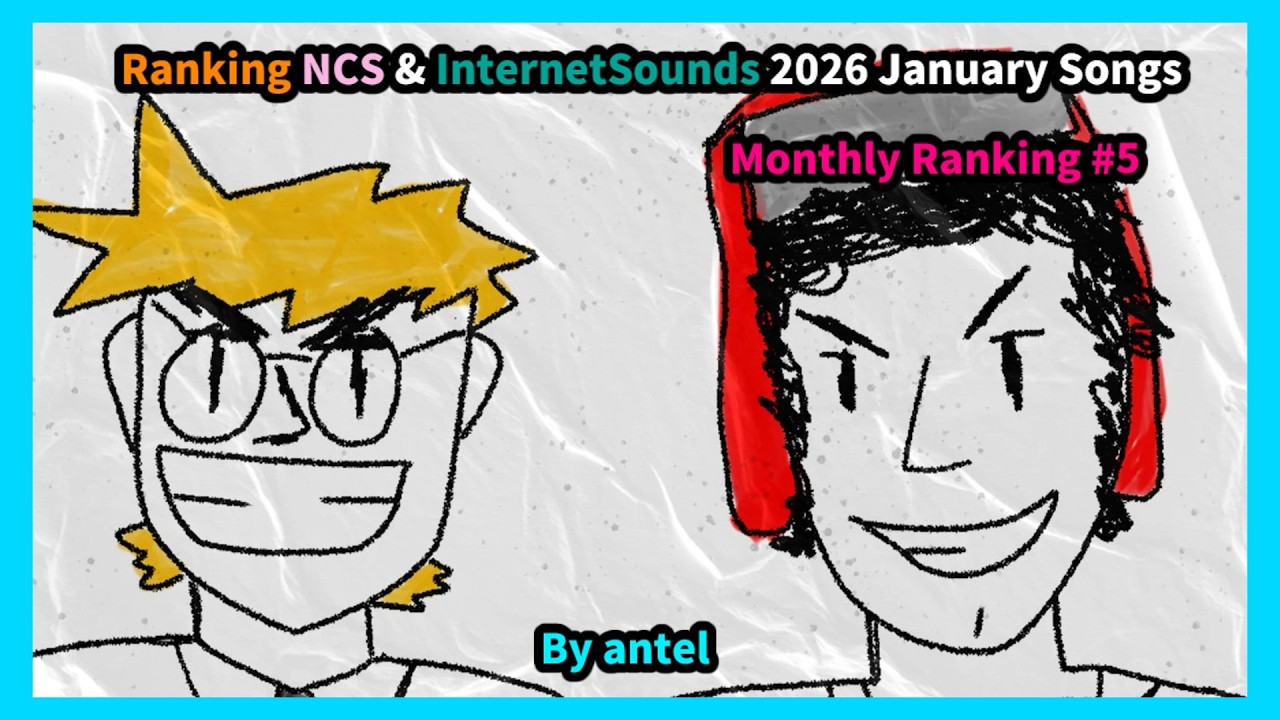 Ranking NCS & InternetSounds 2026 January Songs [Monthly Ranking #5][By antel]