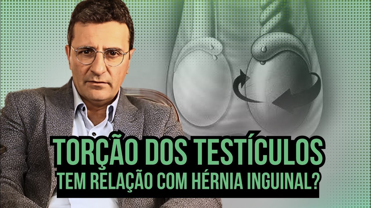 Torção dos testículos tem relação com hérnia inguinal? Respondendo as dúvidas de vocês sobre hérnia