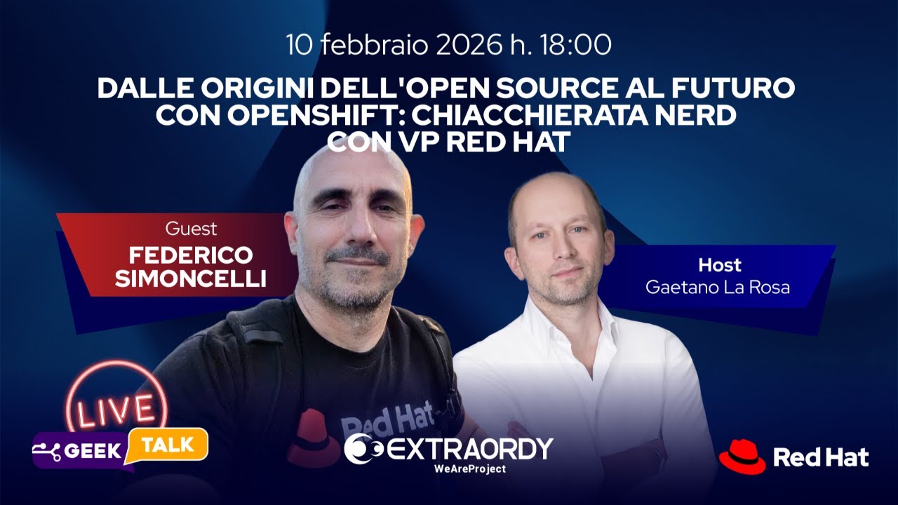Geek Talk EXTRAORDY: ospite speciale Federico Simoncelli, VP di Red Hat!