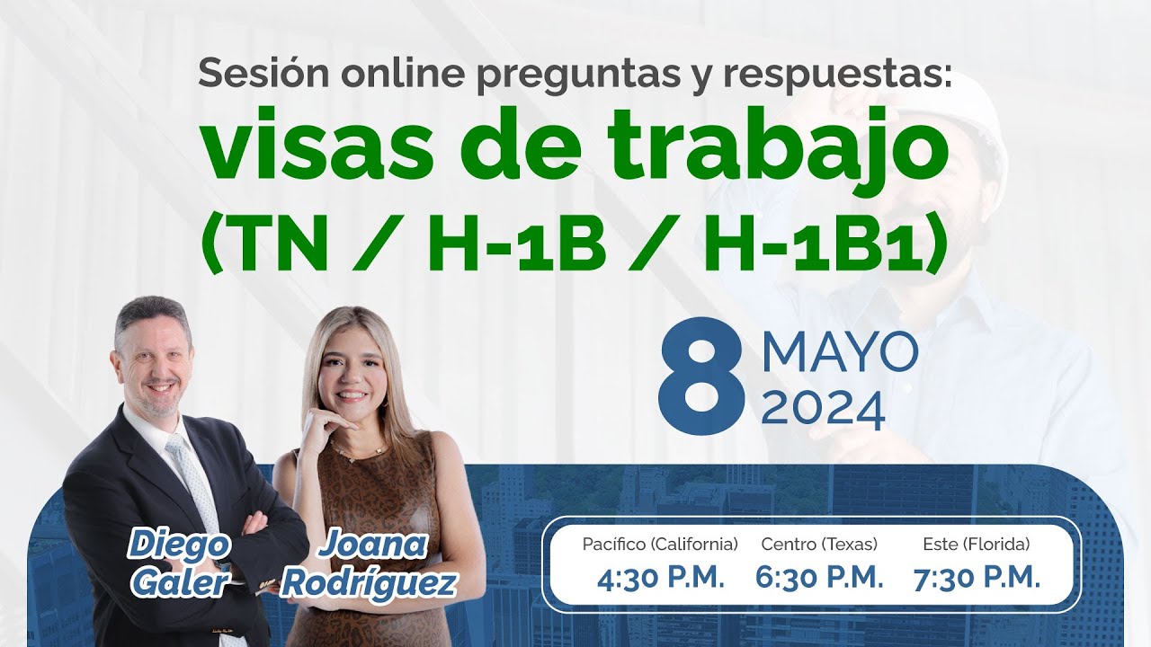 Preguntas y respuestas: visas de trabajo(TN / H-1B / H-1B1)