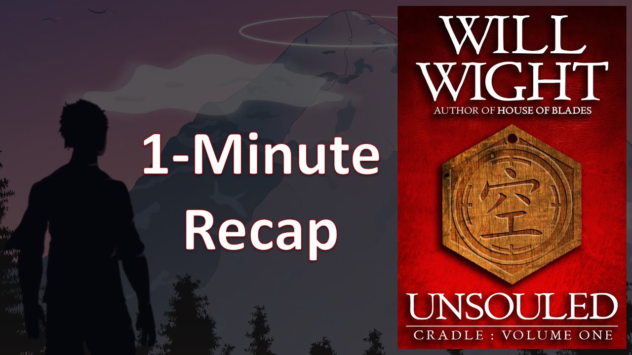 Unsouled (Cradle #1) 1-Minute Recap