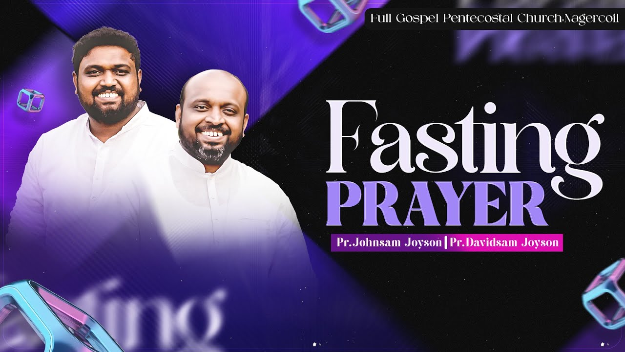 FASTING PRAYER  (23-01-2026)​​ | PR.JOHNSAM JOYSON | PR.DAVIDSAM JOYSON | FGPC NAGERCOIL