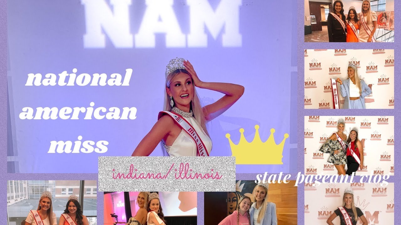2022 National American Miss Indiana + Illinois State Pageant Vlog - VISITING ROYALTY