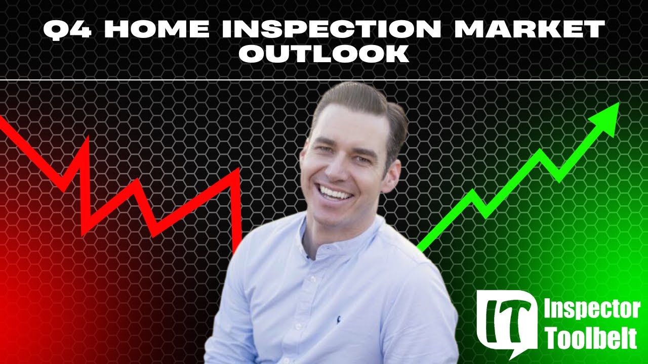 Q4 Home Inspection Market Outlook - 2025 #homeinspections #homeinspector #inspectortoolbelt