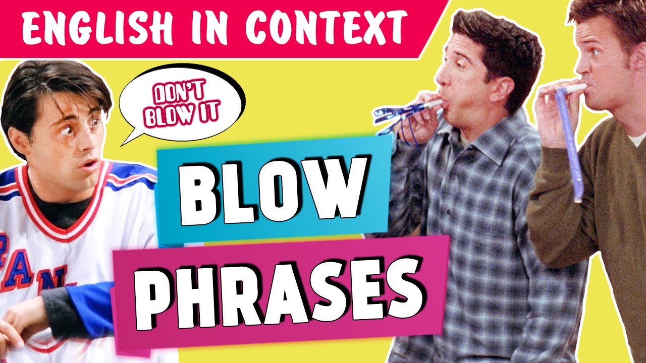 PHRASES With Verb to BLOW | Blow It, Blow Your Mind..