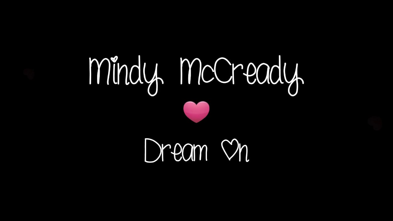 Mindy McCready - Dream On (Lyrics), 1999