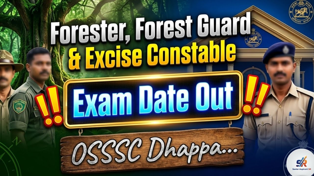 OSSSC Forester & Forest Guard 2026 Exam Date OUT! 🚨 | 16th April/senior Aspirant sr 