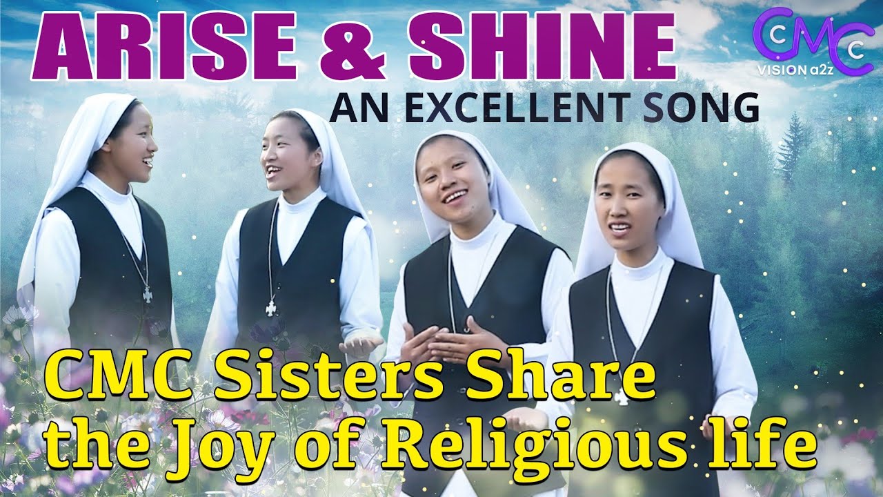 ARISE & SHINE | An Excellent Song | CMC Sisters Share the Joy of Religious Life |